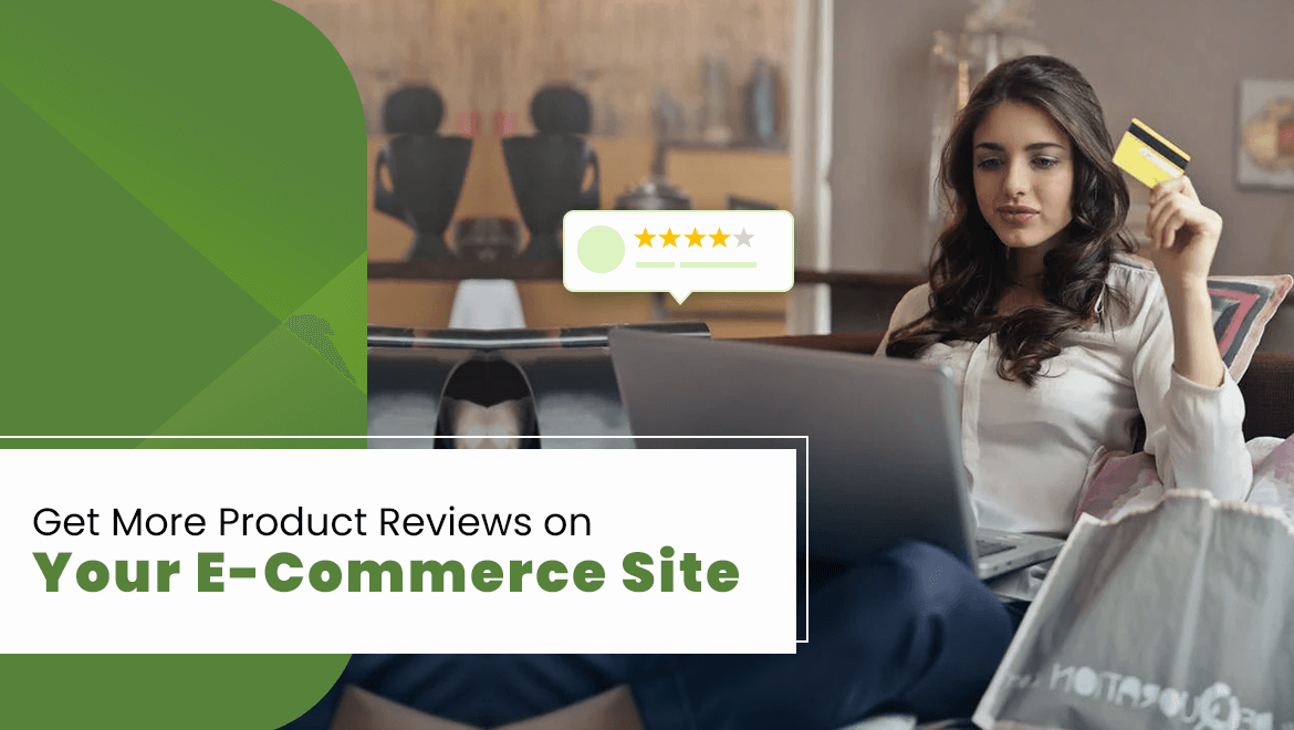 How to Get More Product Reviews on Your E-Commerce Site