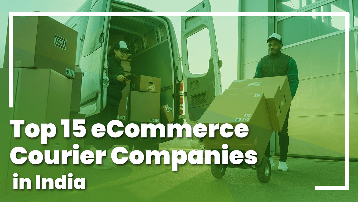 Top 15 eCommerce Courier Companies in India