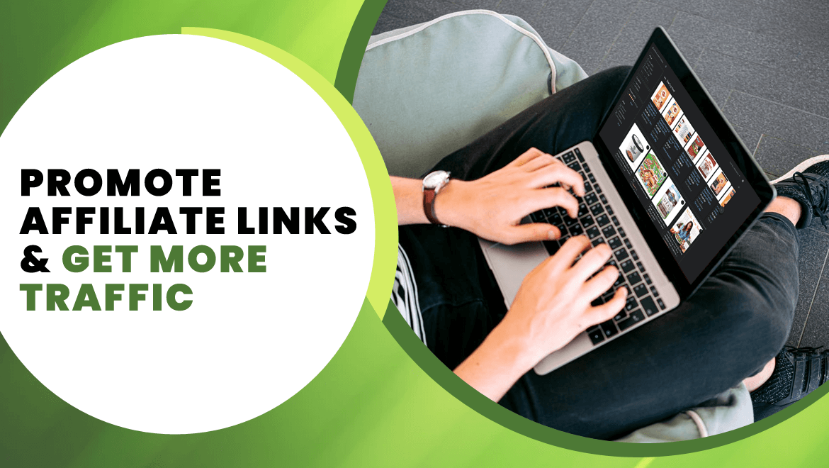 How to promote affiliate links and get more traffic?