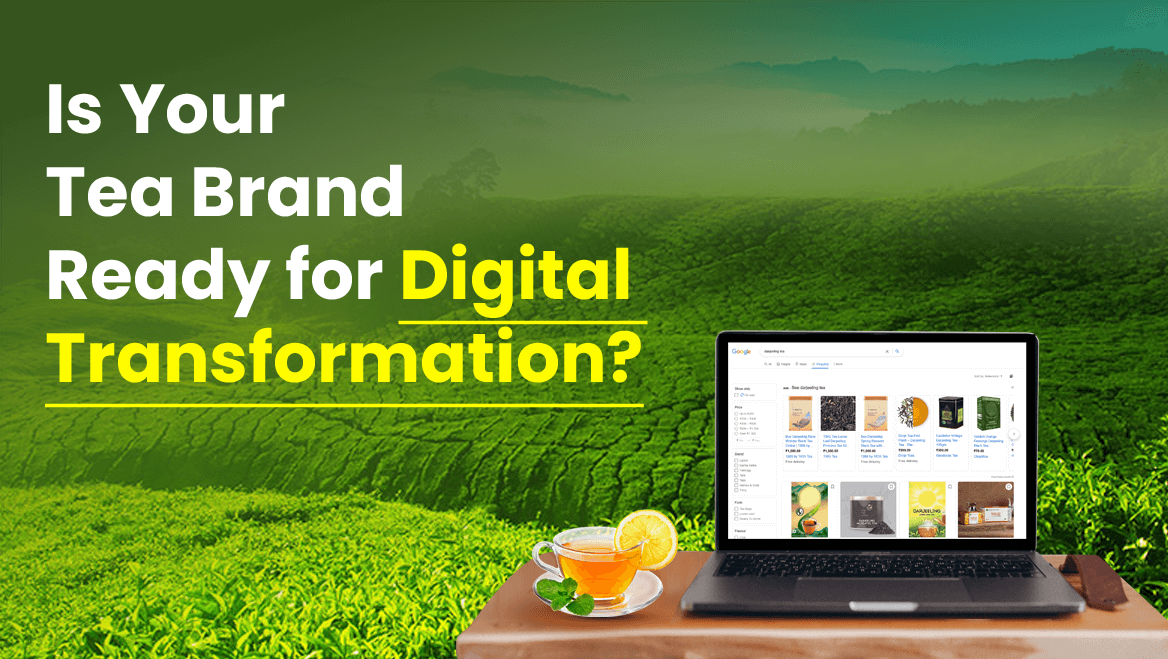 Is Your Tea Brand Ready for Digital Transformation?
