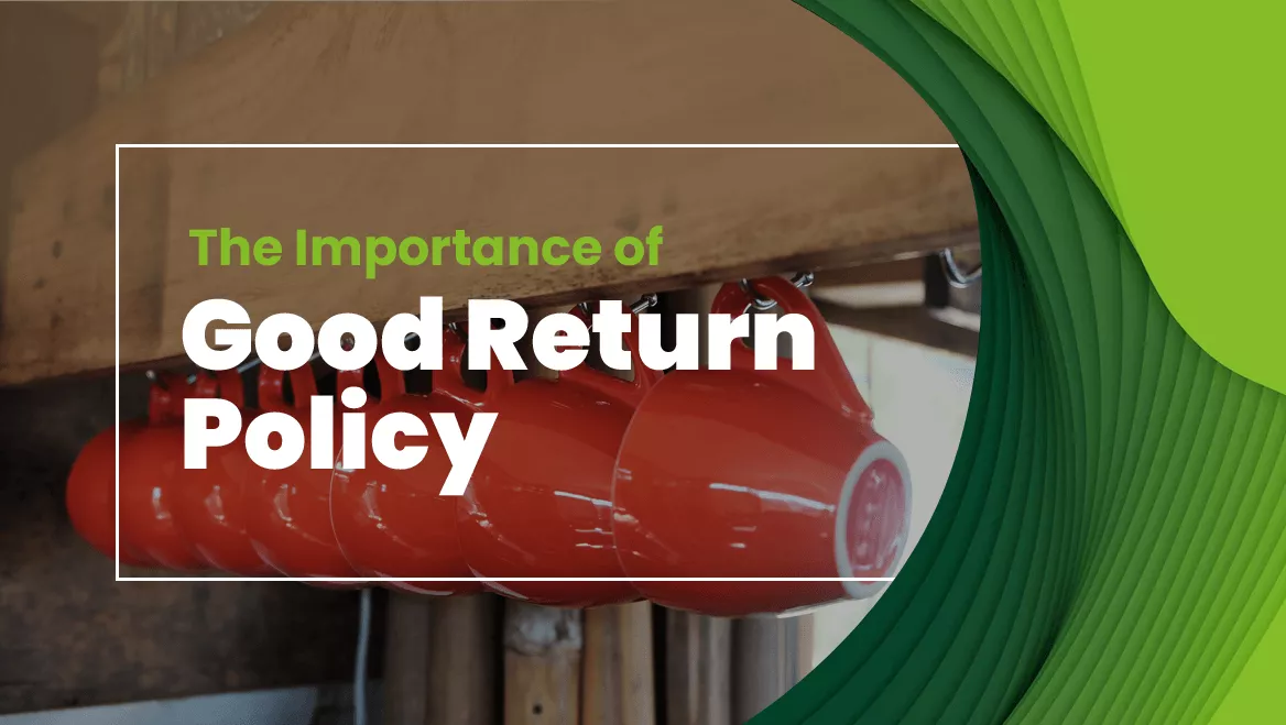 The Importance of a Good Return Policy for Your Tea E-Store