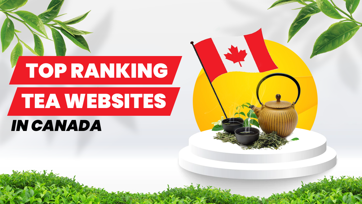 Top Ranking Tea Websites In Canada