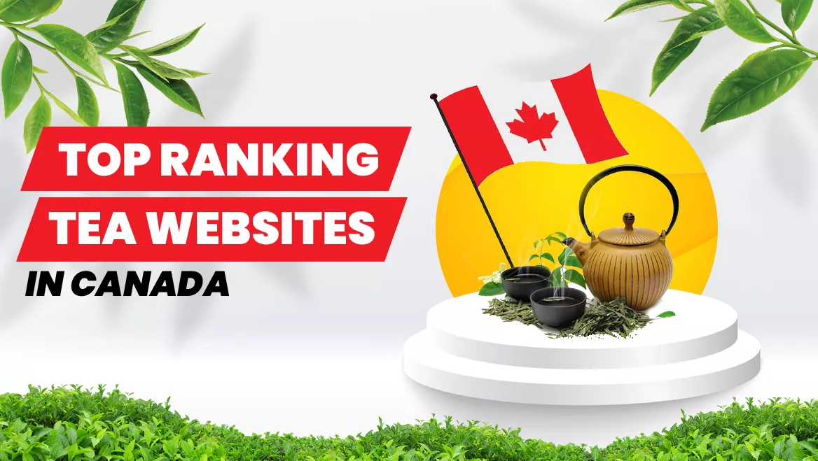 Top Ranking Tea Websites In Canada