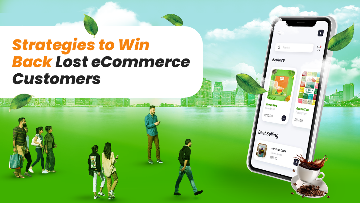 Strategies to Win Back Lost eCommerce Customers