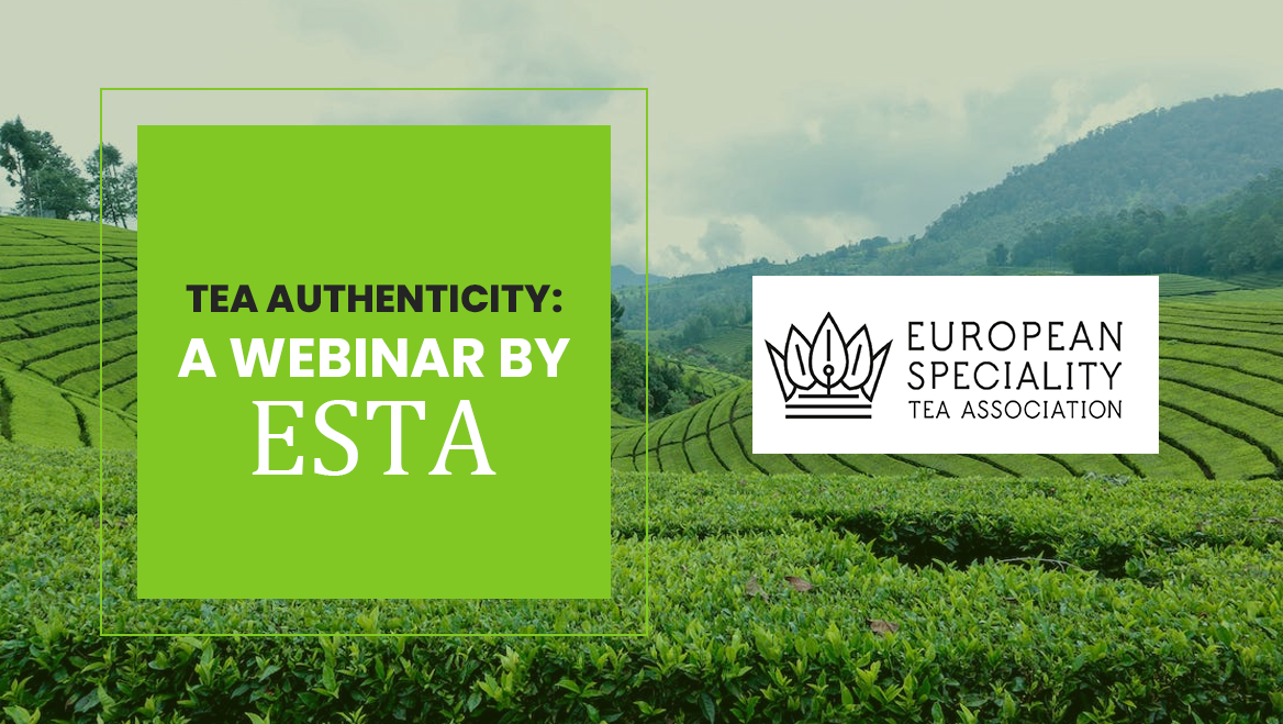 Tea Authenticity: A Webinar by ESTA | Refresh Ideas