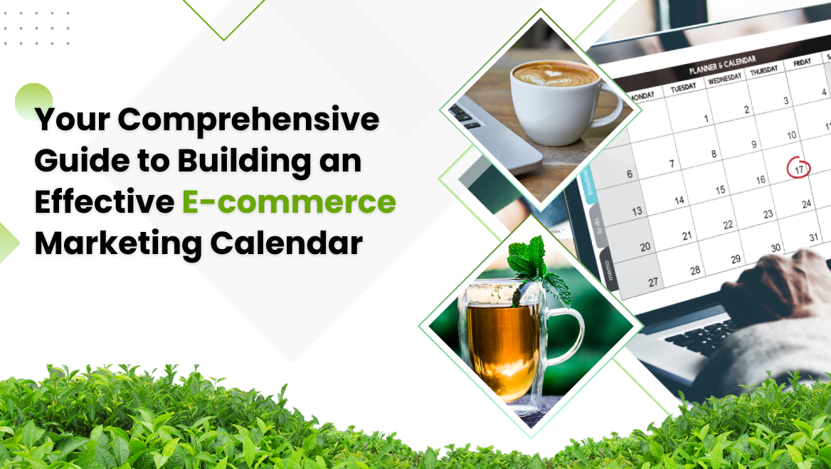 Your Comprehensive Guide to Building an Effective E-commerce Marketing Calendar