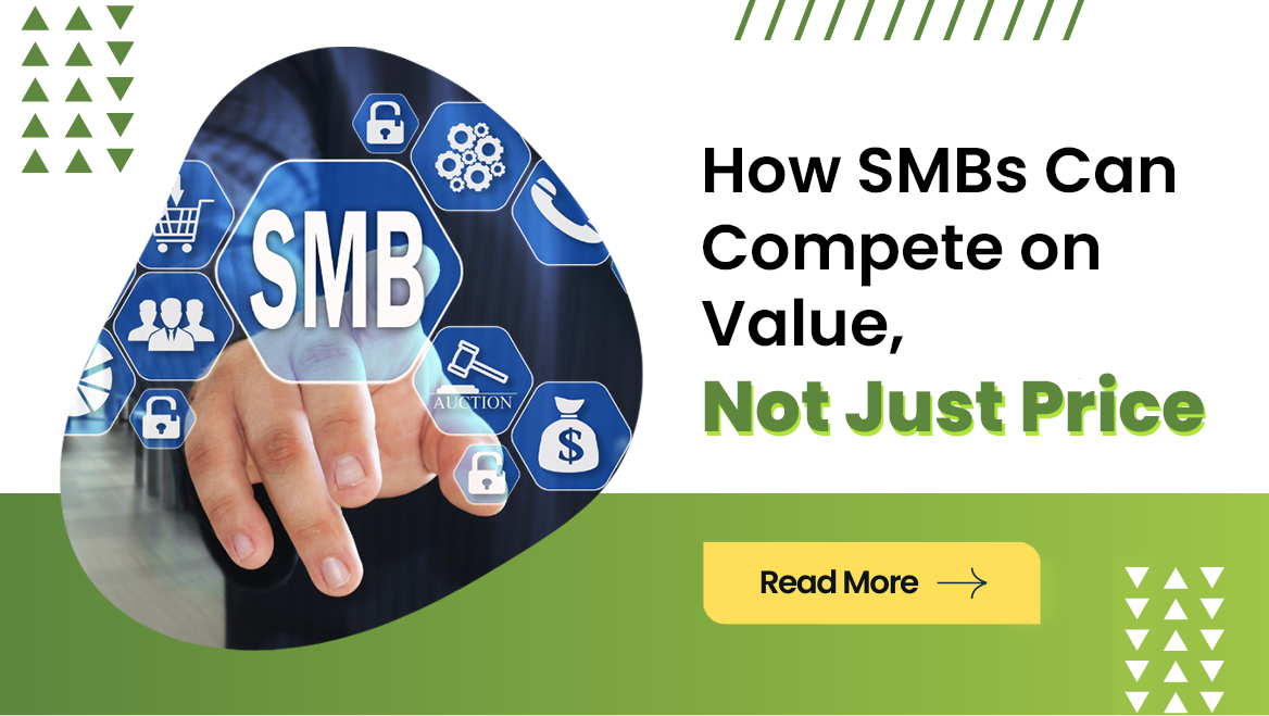 How SMBs Can Compete on Value, Not Just Price