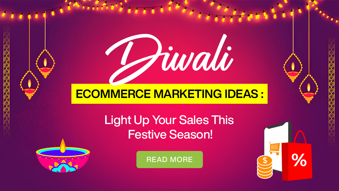 Diwali Ecommerce Marketing Ideas: Light Up Your Sales This Festive Season!