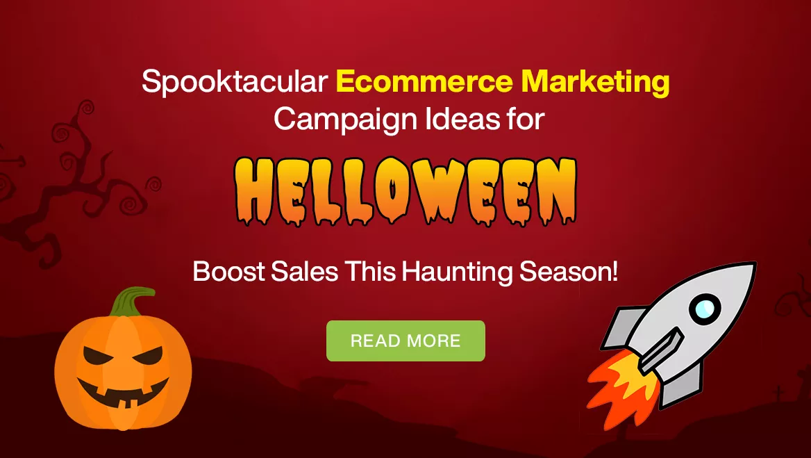 Spooktacular Ecommerce Marketing Campaign Ideas for Halloween: Boost Sales This Haunting Season!