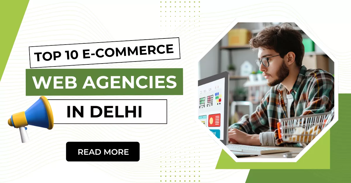 Top 10 E-commerce Web Agencies  in Delhi