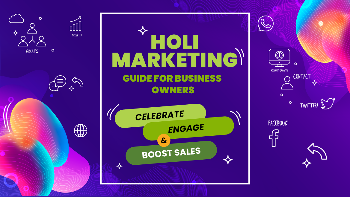Holi Marketing Guide for Business Owners: Celebrate, Engage, and Boost Sales
