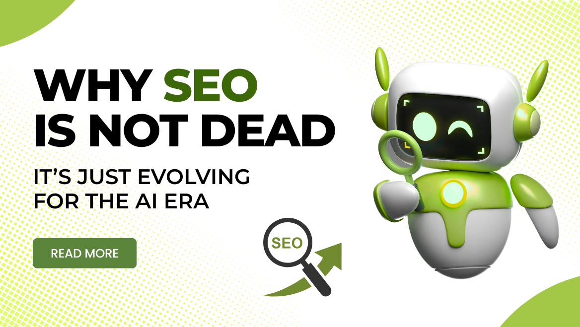 Why SEO Is Not Dead — It’s Just Evolving for the AI Era