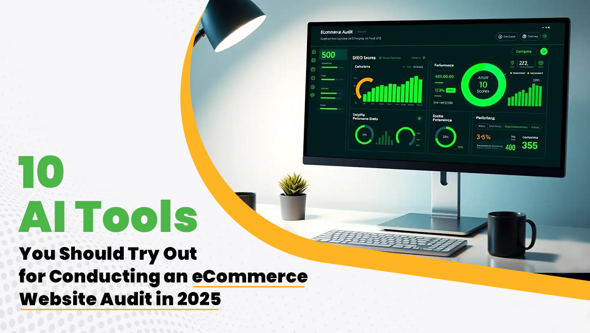 10 AI Tools You Should Try Out for Conducting an Ecommerce Website Audit in 2025