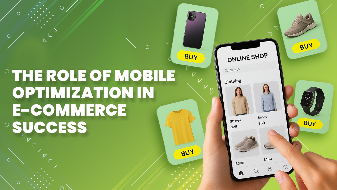 The Role of Mobile Optimization in E-Commerce Success