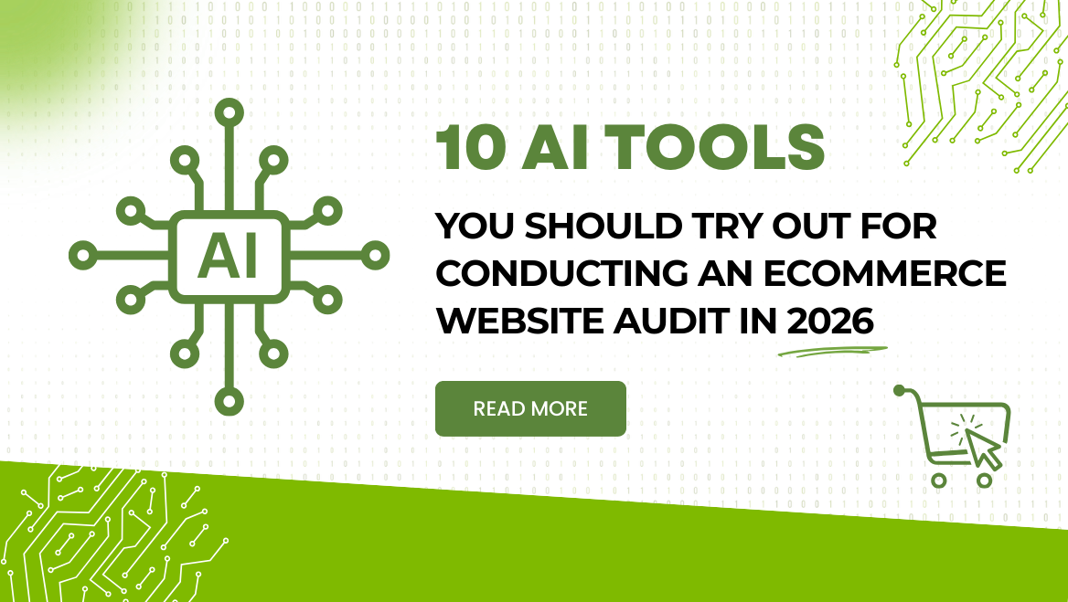 10 AI Tools You Should Try Out for Conducting an Ecommerce Website Audit in 2026