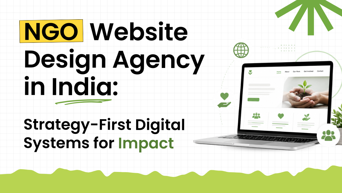 NGO Website Design Agency in India: Strategy-First Digital Systems for Impact