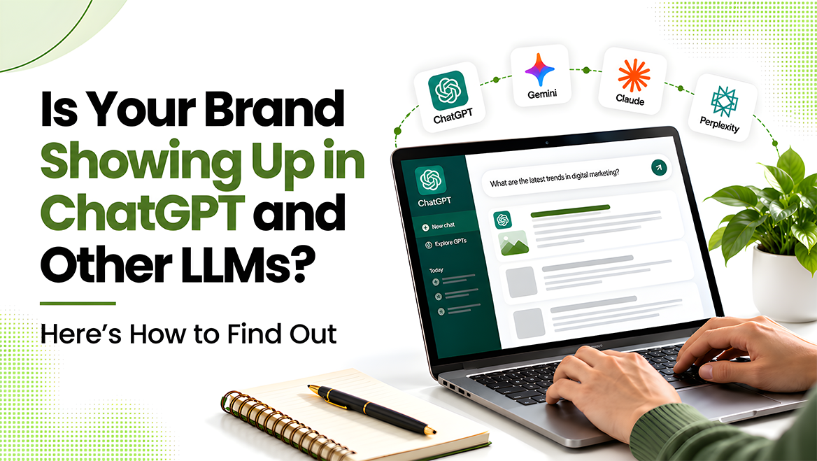 Is Your Brand Showing Up in ChatGPT and Other LLMs? Here's How to Find Out
